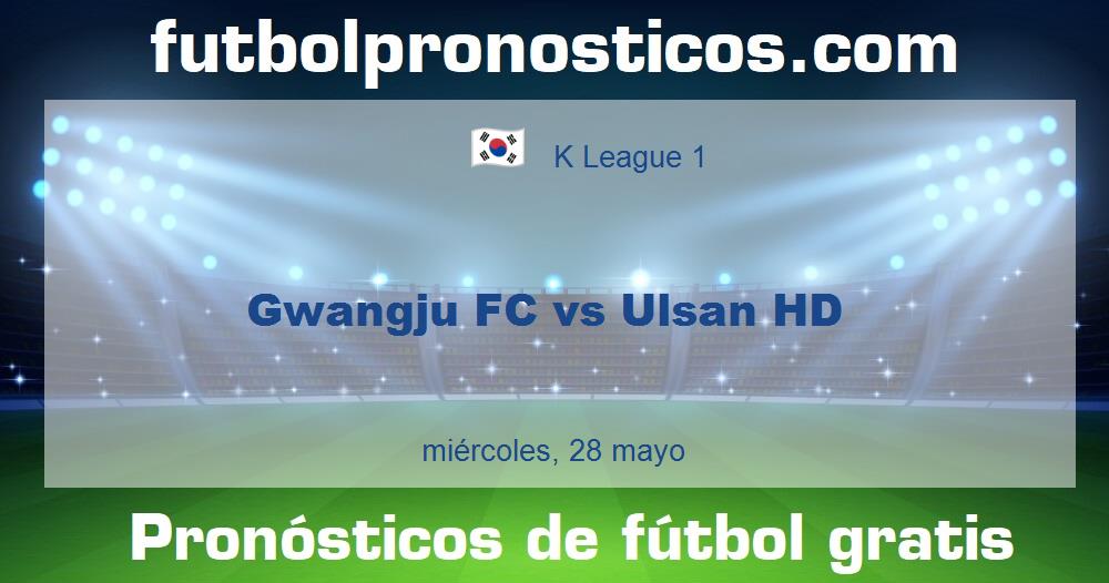 Gwangju FC vs Ulsan HD Gwangju FC vs Ulsan HD