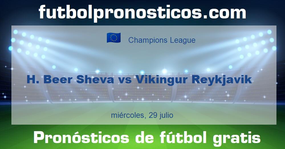 H. Beer Sheva vs Vikingur Reykjavik