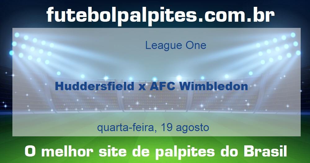 Huddersfield x AFC Wimbledon Huddersfield x AFC Wimbledon