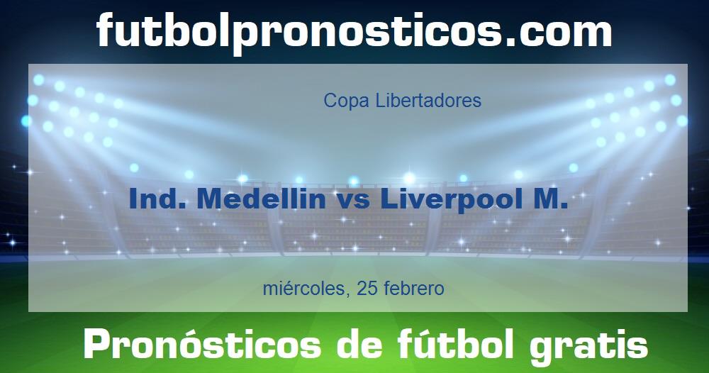 Ind. Medellin vs Liverpool M.
