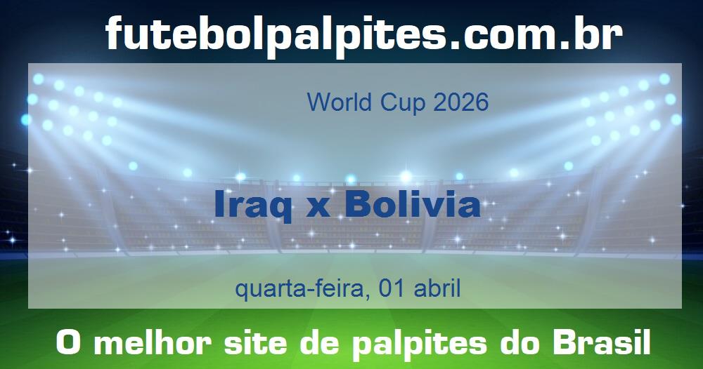 Iraq x Bolivia