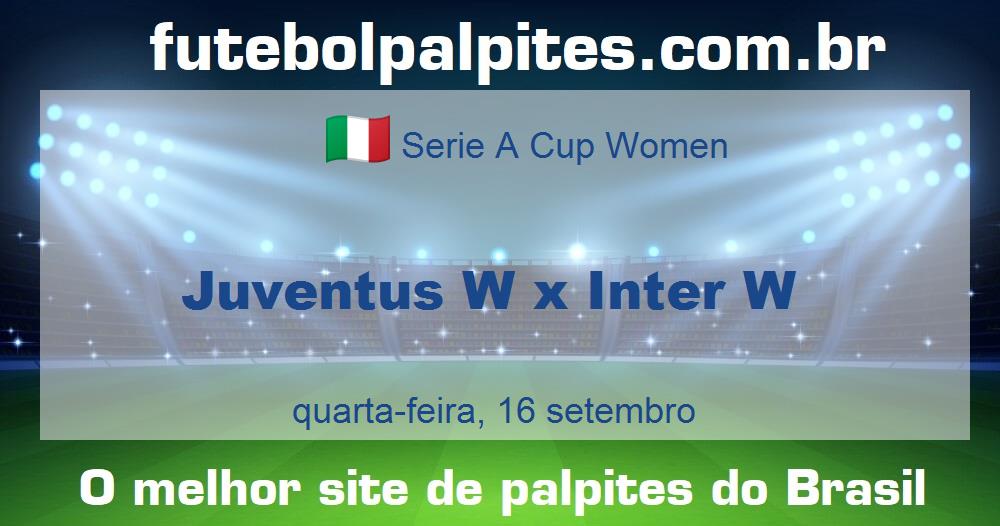 Juventus W x Inter W Juventus W x Inter W