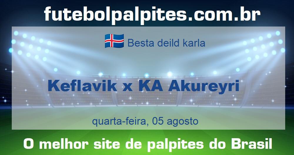 Keflavik x KA Akureyri Keflavik x KA Akureyri