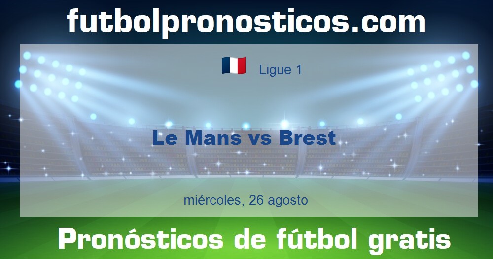 Le Mans vs Brest Le Mans vs Brest