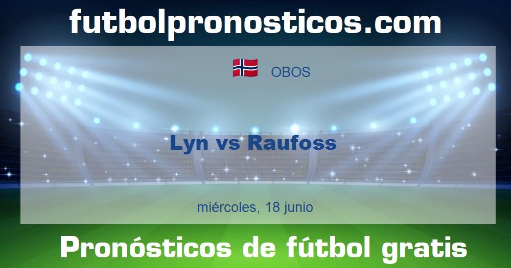 Lyn vs Raufoss Lyn vs Raufoss
