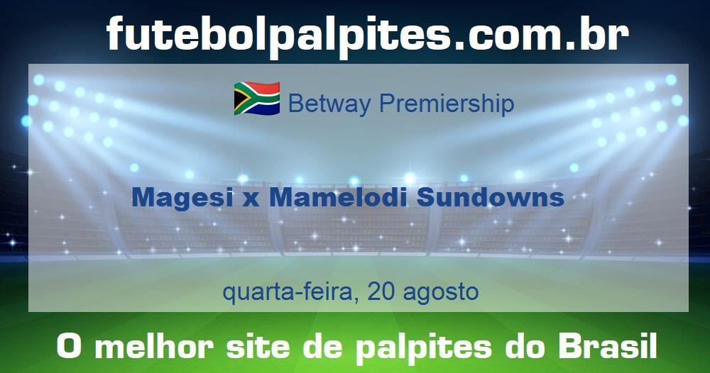 Magesi x Mamelodi Sundowns