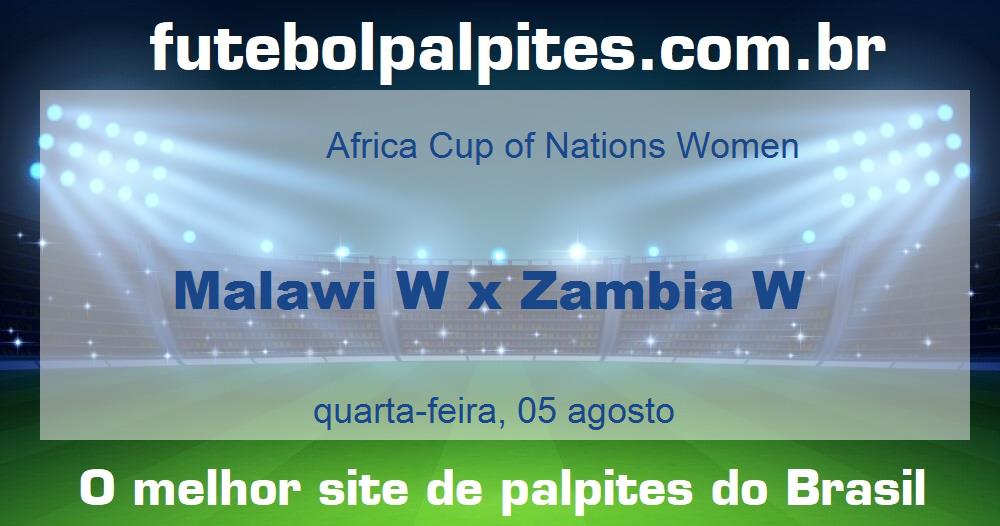 Malawi W x Zambia W Malawi W x Zambia W
