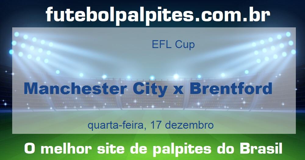 Manchester City x Brentford Manchester City x Brentford
