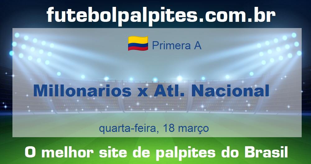 Millonarios x Atl. Nacional