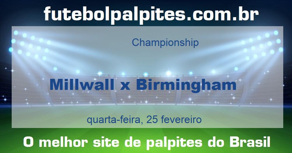 Millwall x Birmingham Millwall x Birmingham