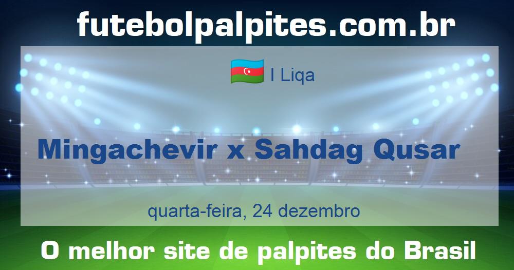 Mingachevir x Sahdag Qusar