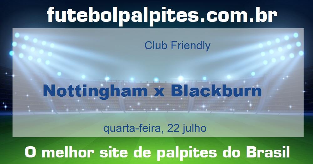 Nottingham x Blackburn Nottingham x Blackburn