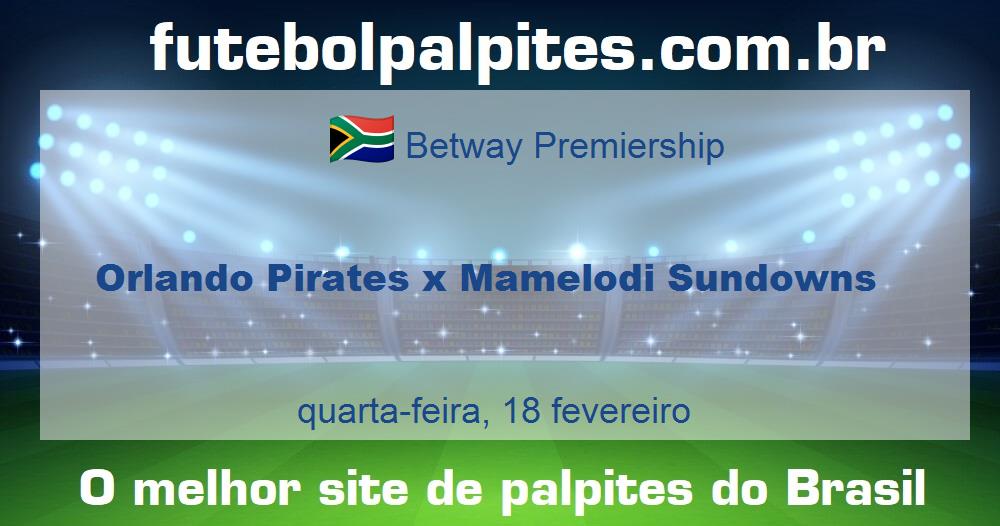 Orlando Pirates x Mamelodi Sundowns