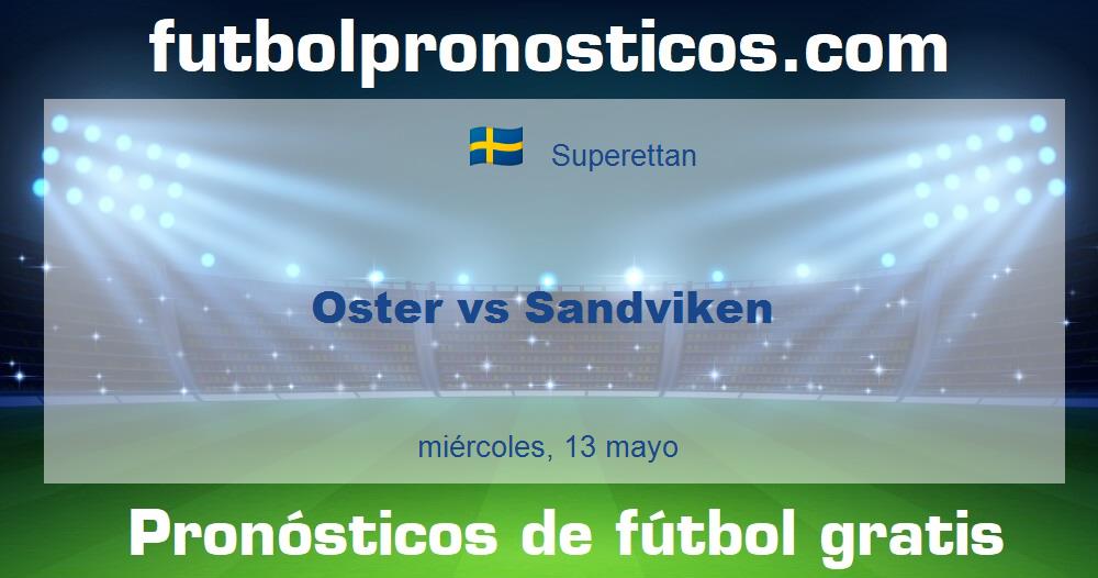 Oster vs Sandviken