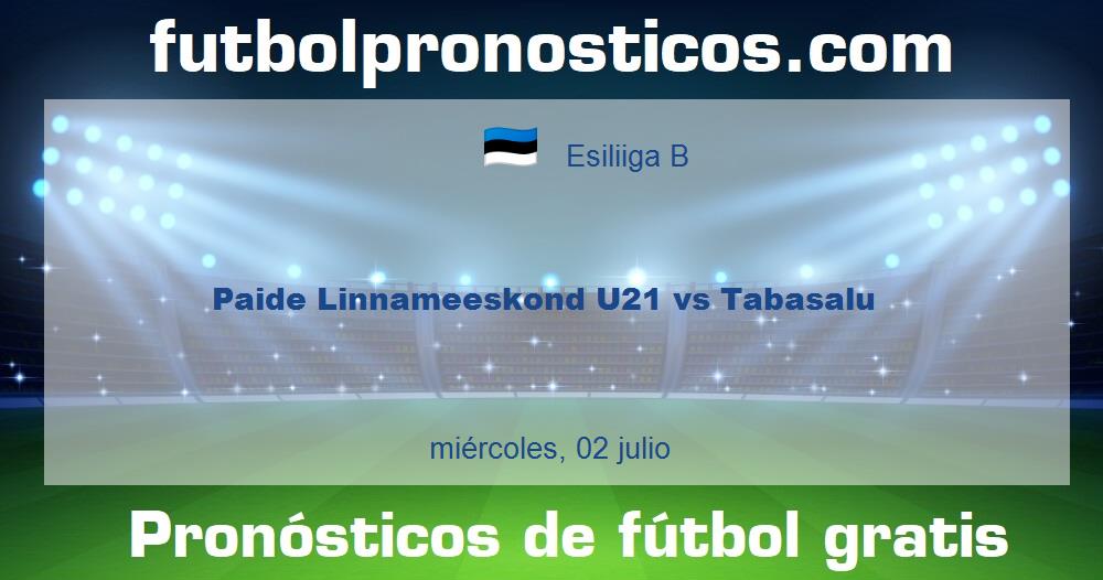 Paide Linnameeskond U21 vs Tabasalu