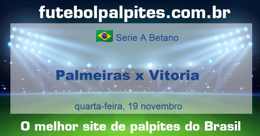 Palmeiras x Vitoria Palmeiras x Vitoria