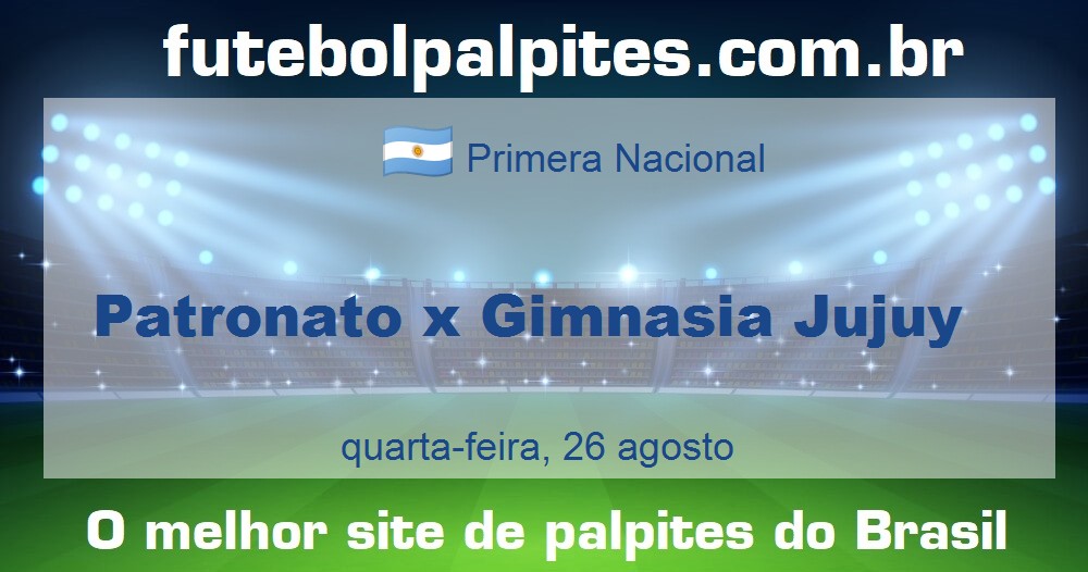 Patronato x Gimnasia Jujuy Patronato x Gimnasia Jujuy