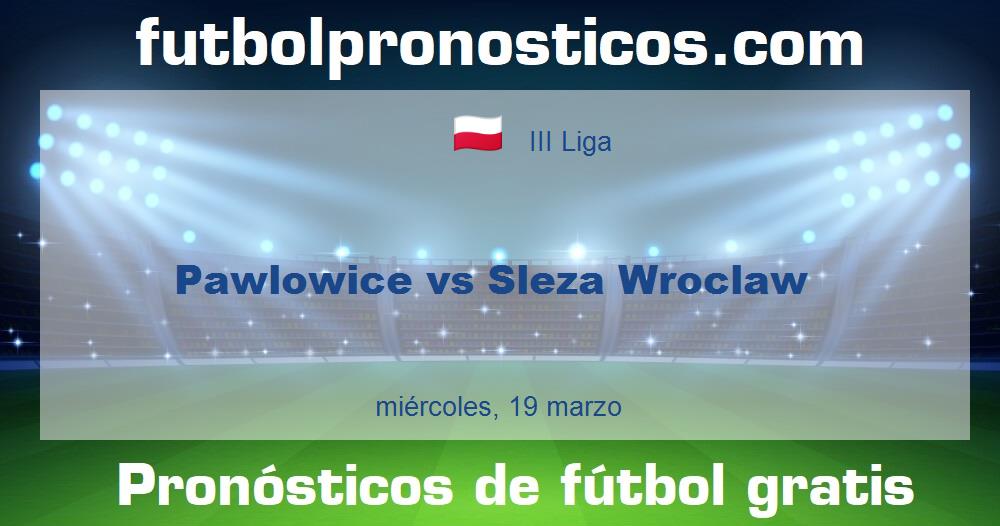 Pawlowice vs Sleza Wroclaw