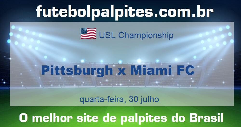 Pittsburgh x Miami FC Pittsburgh x Miami FC