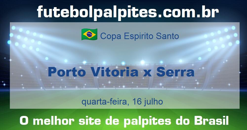 Porto Vitoria x Serra Porto Vitoria x Serra