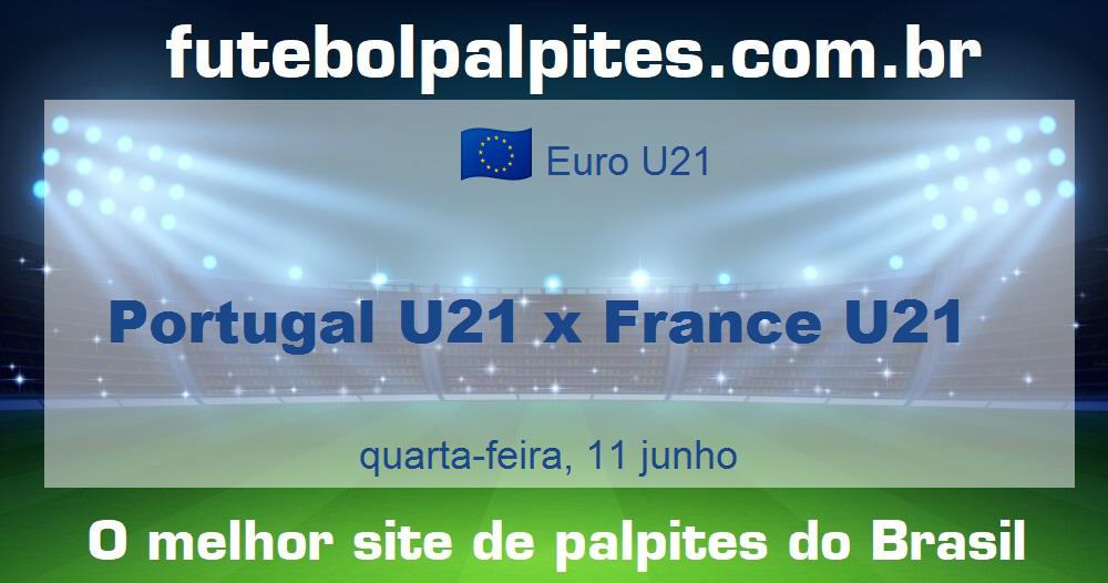 Portugal U21 x France U21 Portugal U21 x France U21