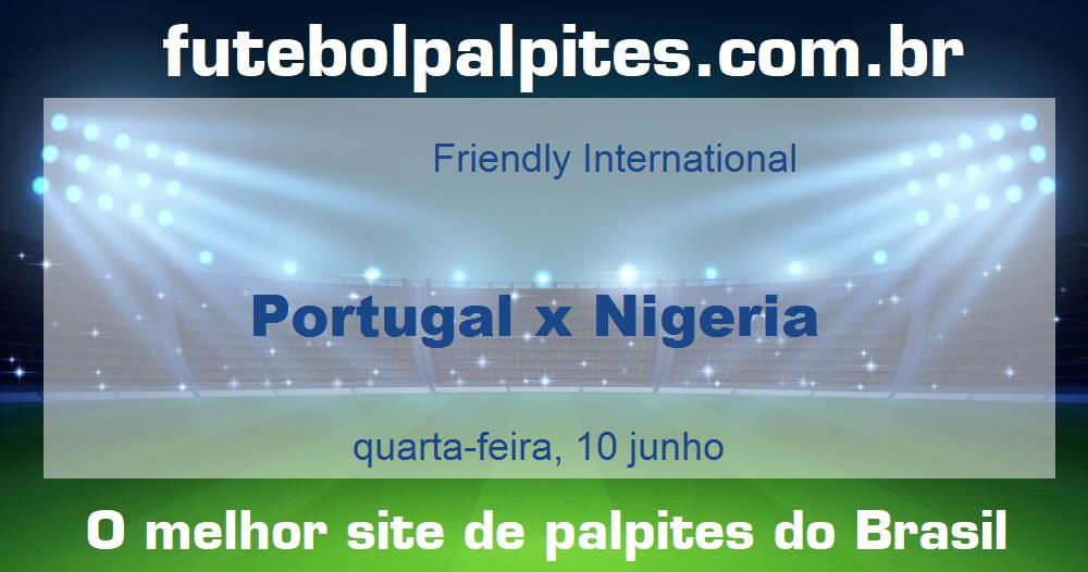 Portugal x Nigeria Portugal x Nigeria