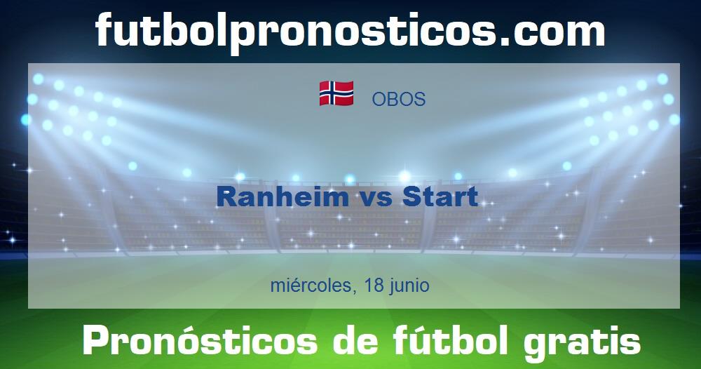 Ranheim vs Start Ranheim vs Start