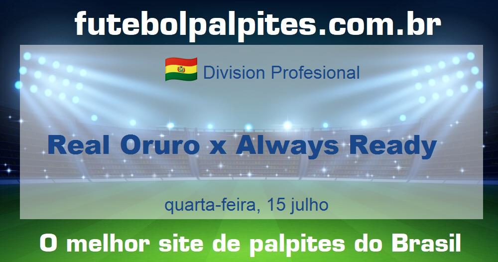 Real Oruro x Always Ready Real Oruro x Always Ready