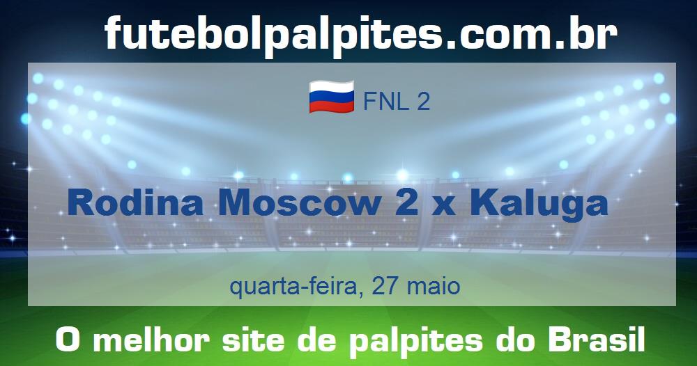 Rodina Moscow 2 x Kaluga