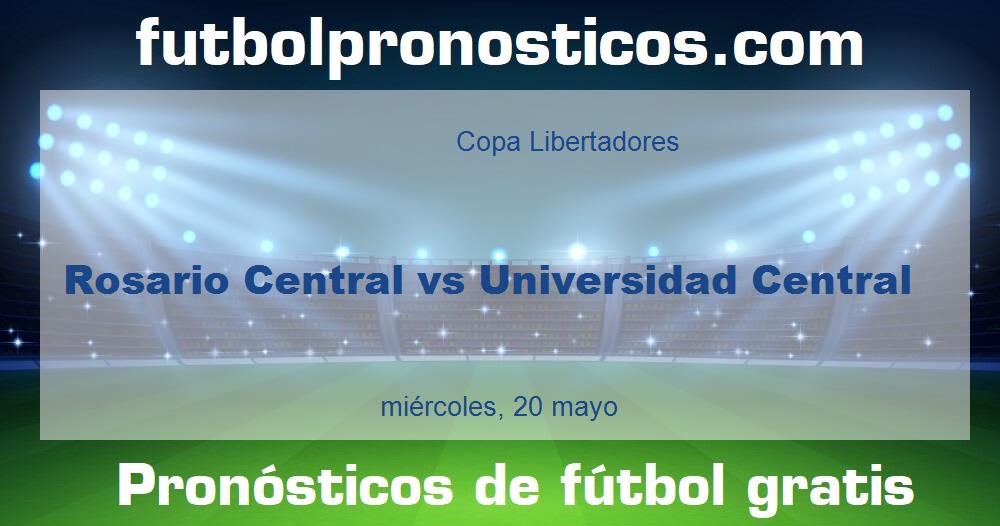 Rosario Central vs Universidad Central