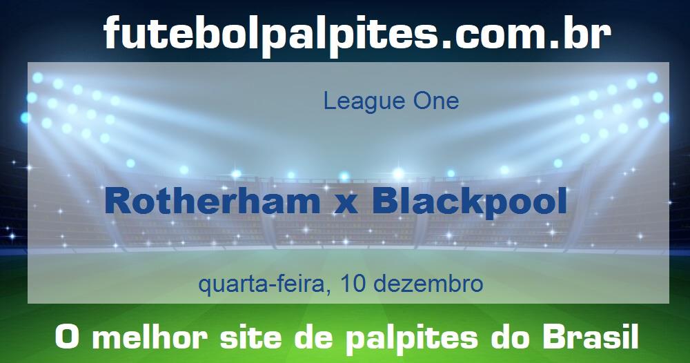 Rotherham x Blackpool Rotherham x Blackpool