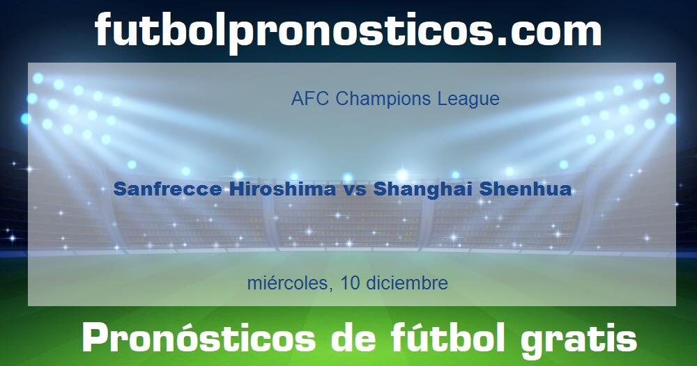 Sanfrecce Hiroshima vs Shanghai Shenhua Sanfrecce Hiroshima vs Shanghai Shenhua
