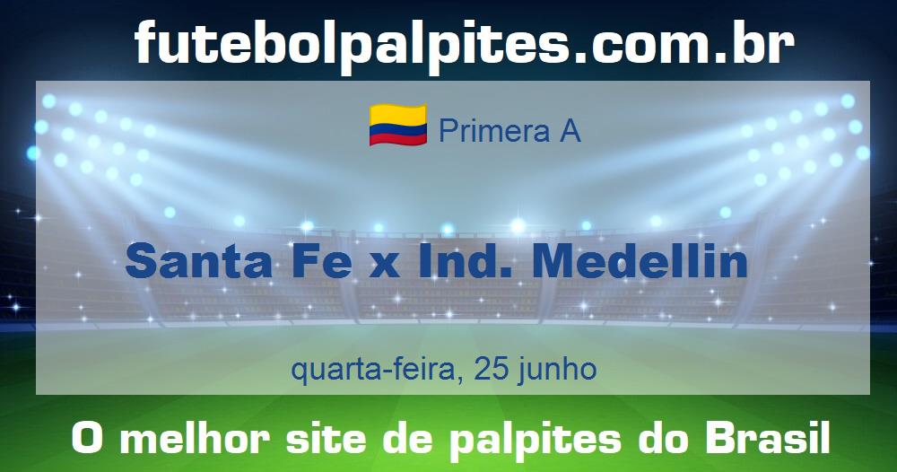 Santa Fe x Ind. Medellin Santa Fe x Ind. Medellin