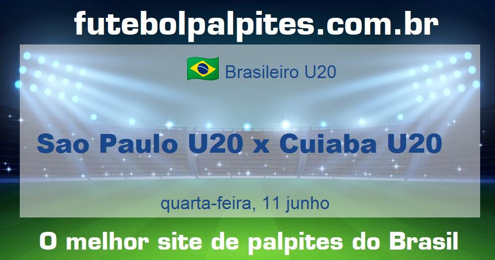 Sao Paulo U20 x Cuiaba U20 Sao Paulo U20 x Cuiaba U20