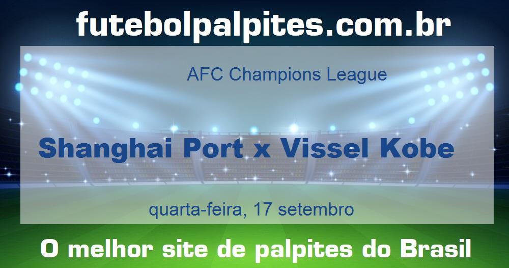 Shanghai Port x Vissel Kobe Shanghai Port x Vissel Kobe
