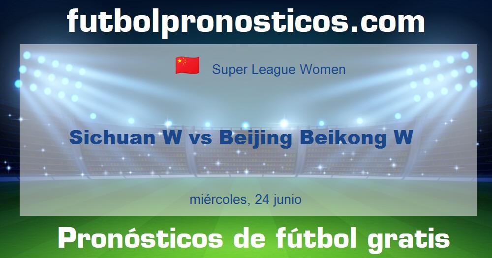 Sichuan W vs Beijing Beikong W Sichuan W vs Beijing Beikong W