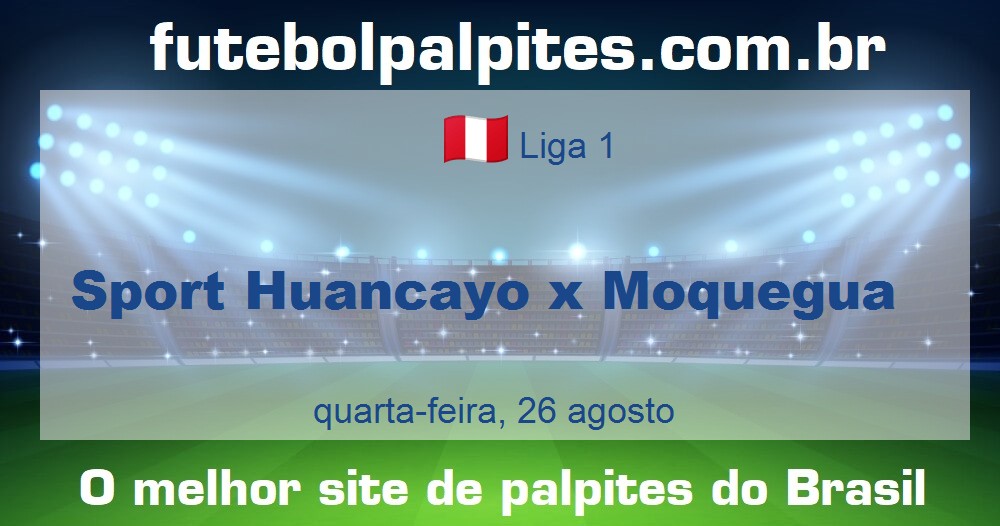 Sport Huancayo x Moquegua