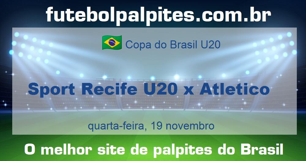 Sport Recife U20 x Atletico Sport Recife U20 x Atletico