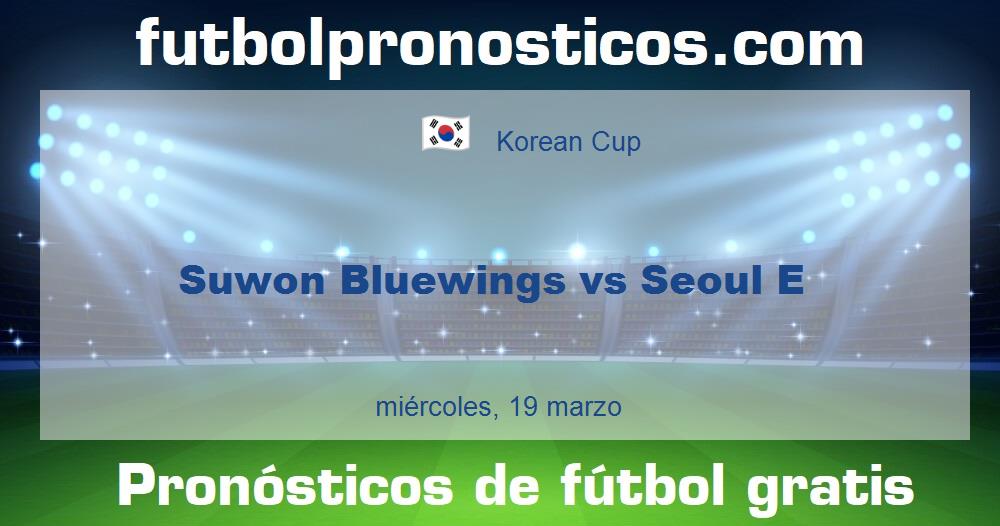 Suwon Bluewings vs Seoul E