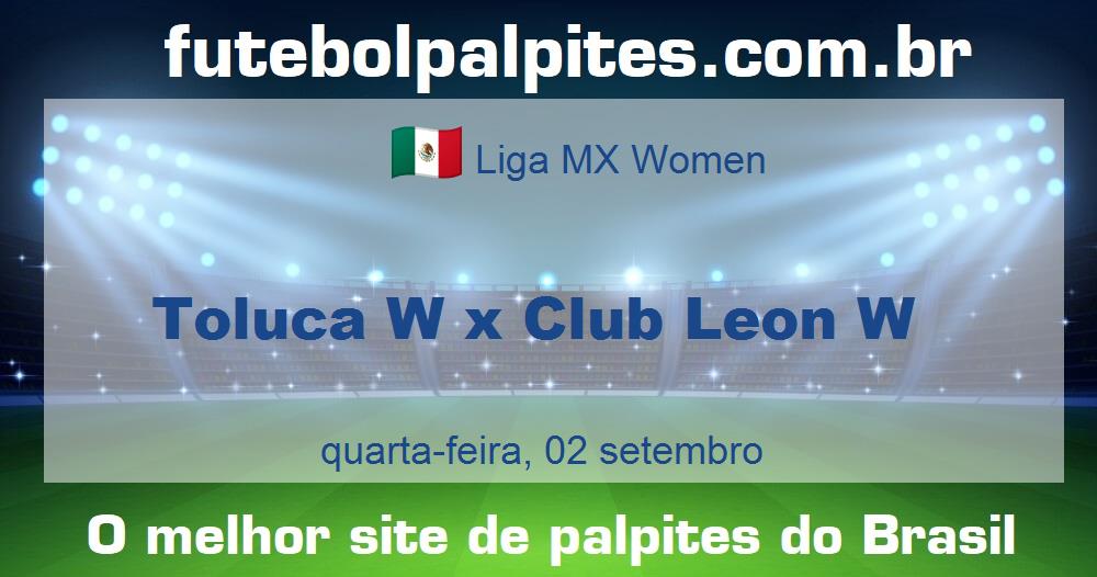 Toluca W x Club Leon W Toluca W x Club Leon W