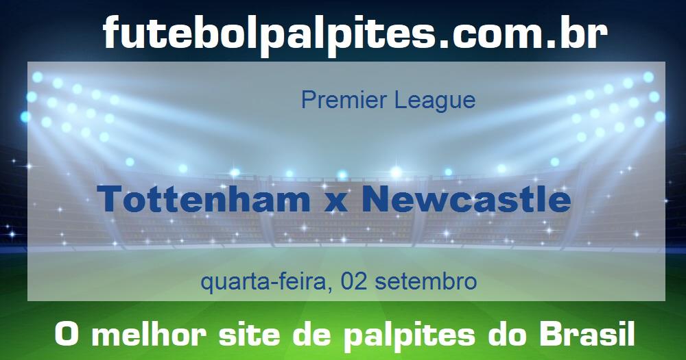 Tottenham x Newcastle Tottenham x Newcastle