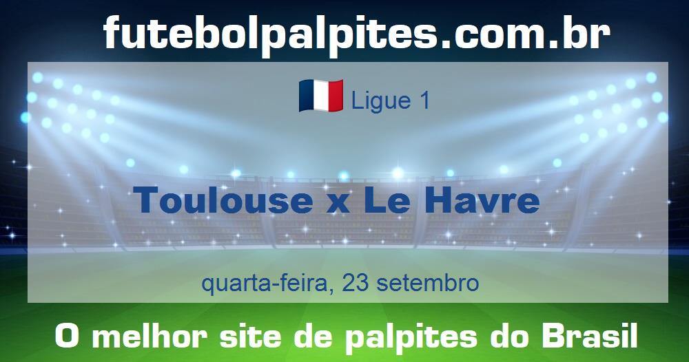 Toulouse x Le Havre Toulouse x Le Havre