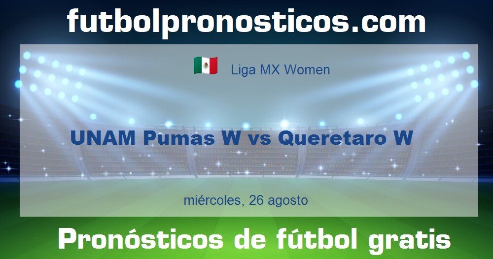 UNAM Pumas W vs Queretaro W UNAM Pumas W vs Queretaro W