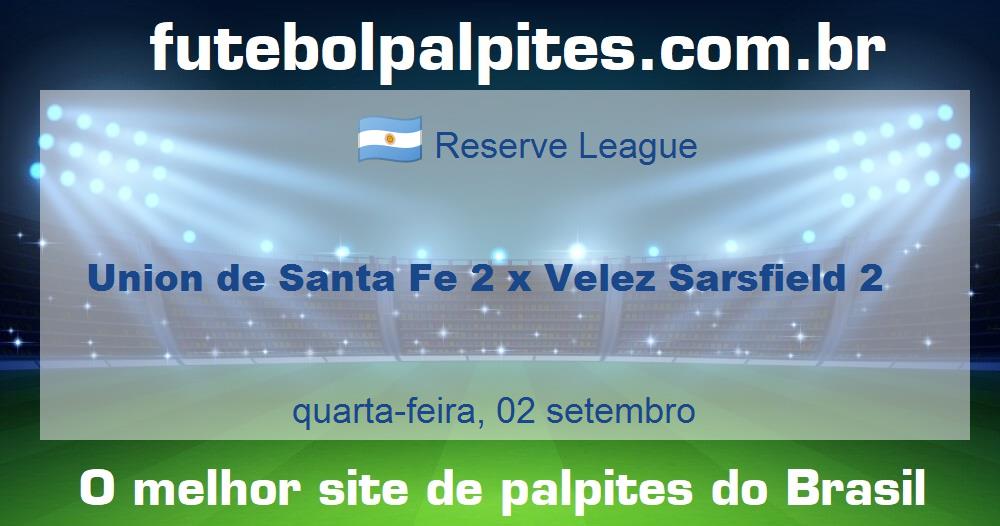 Union de Santa Fe 2 x Velez Sarsfield 2