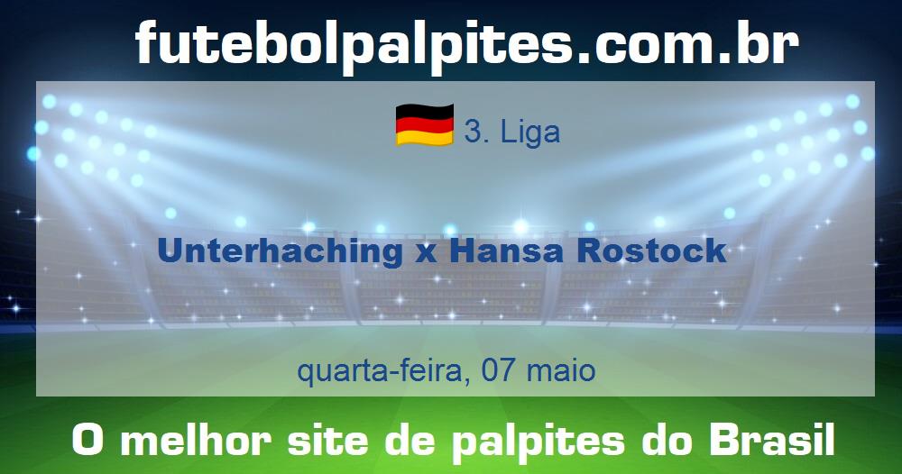 Unterhaching x Hansa Rostock Unterhaching x Hansa Rostock