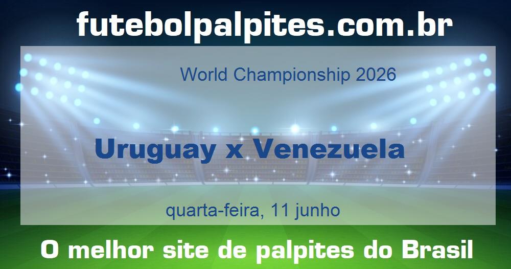 Uruguay x Venezuela Uruguay x Venezuela