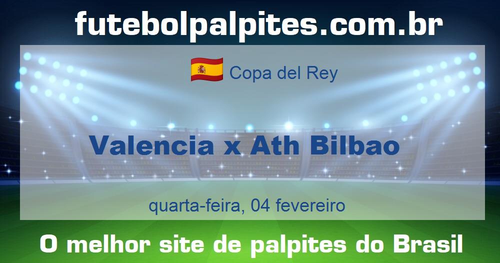 Valencia x Ath Bilbao Valencia x Ath Bilbao