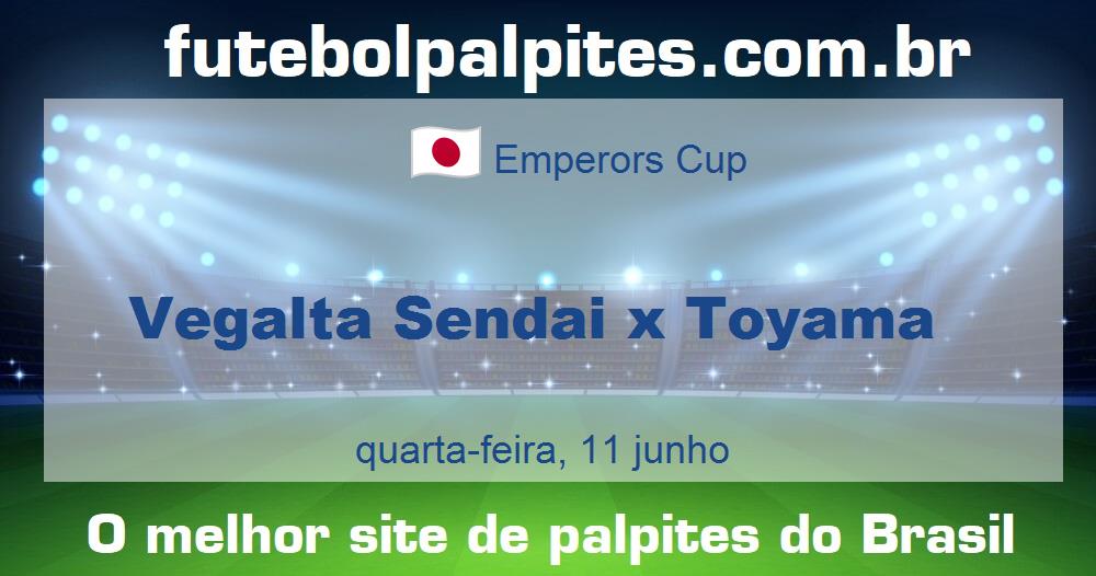 Vegalta Sendai x Toyama Vegalta Sendai x Toyama