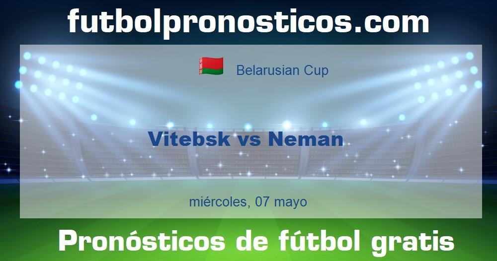 Vitebsk vs Neman Vitebsk vs Neman