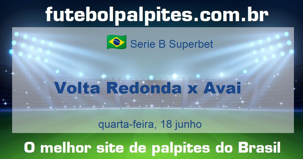 Volta Redonda x Avai Volta Redonda x Avai